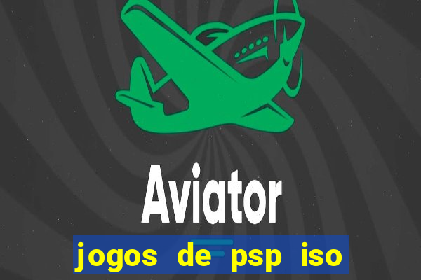 jogos de psp iso pt br